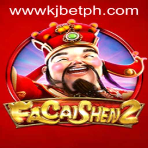 Exploring FaCaiShen2: A Dive into the Exciting World of KJBET's Latest Release